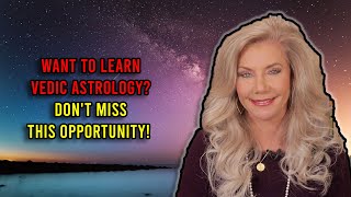 Want to Learn Vedic Astrology? Don't Miss This Opportunity!