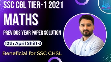 SSC CGL Tier-1 2021 | Paper Solution | 12th April Shift-3 | Math Class by Ashish Rathi