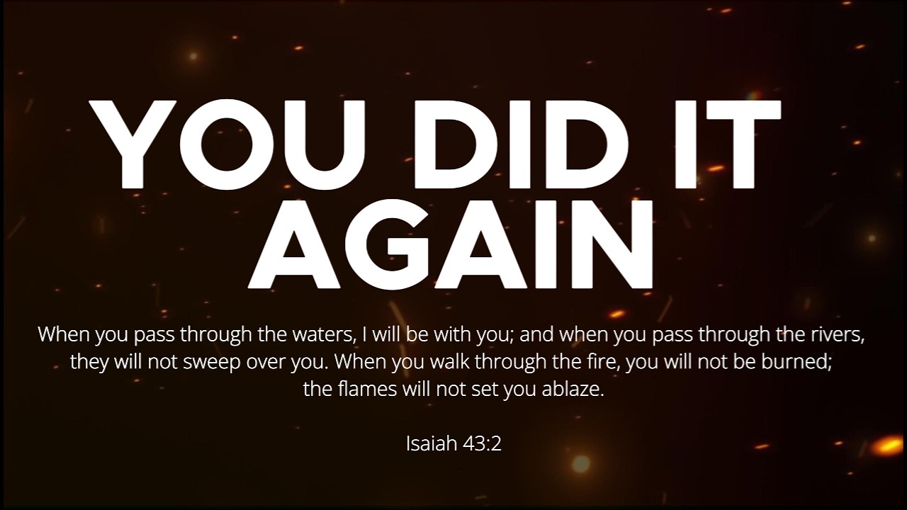 You Did It Again | Strong and Mighty, You Made a Way