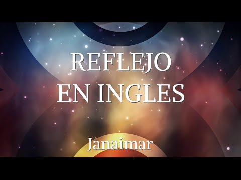Reflejo LETRA en INGLES - Janaimar LYRICS in English