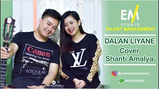 DALAN LIYANE (COVER SHANTI AMALYA)