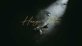 Syafiq Rosni - Hanya Satu