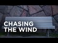 Chasing the Wind  — 12/17/2020