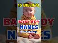 Christian Baby Boy Names asn their meaning | Biblical baby names Mp3 Song