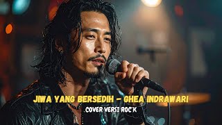 Download lagu JIWA YANG BERSEDIH - GHEA INDRAWARI (Cover versi ROCK)