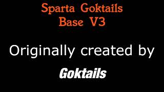 Sparta Goktails Base V3 (REUPLOAD)