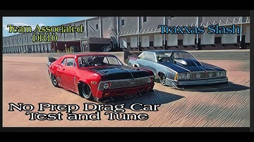 Team Associated DR10 and Traxxas Slash No Prep Drag Car Test & Tune
