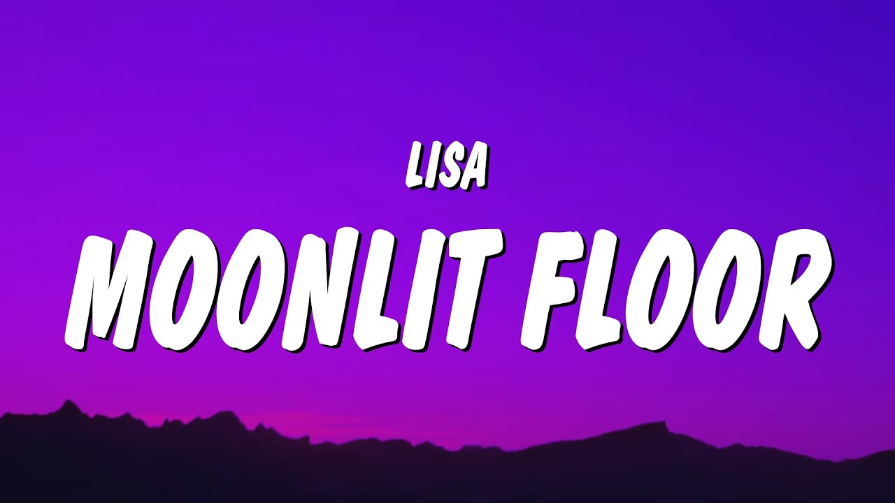 LISA Moonlit Floor (Lyrics) YouTube