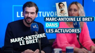 Marc-Antoine Le Bret, invité des Actuvores #71 - Le Replay
