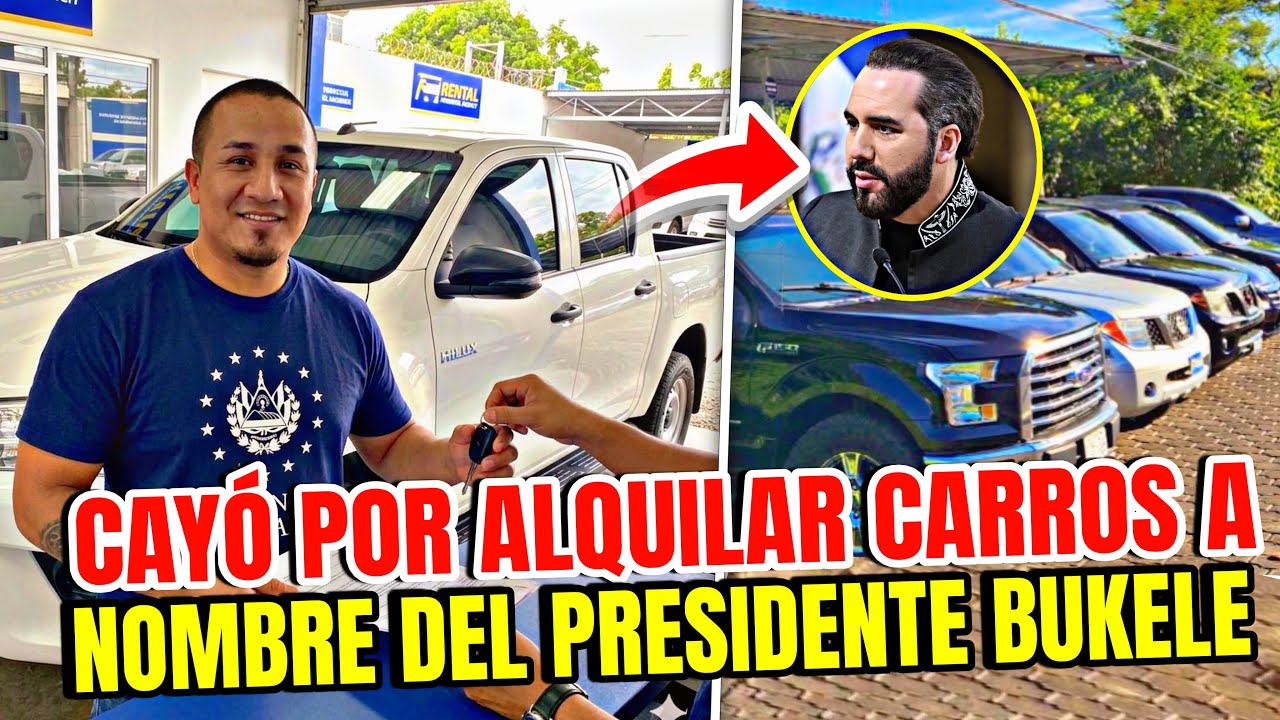 LE CAYERON A ESTAFADOR QUE ALQUILÓ CARROS DE LUJO DURANTE UN AÑO A NOMBRE DEL PRESIDENTE BUKELE