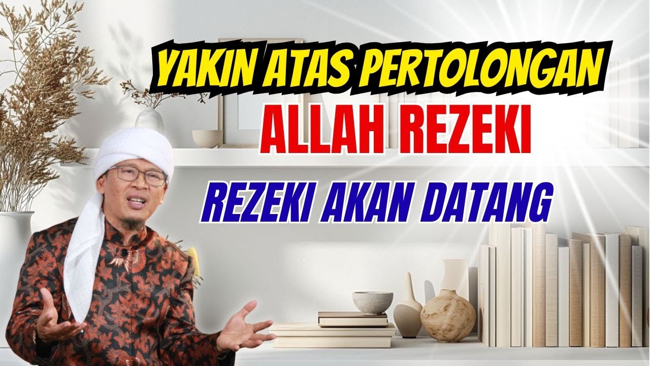 AA GYM | YAKIN ATAS PERTOLONGAN ALLAH REZEKI AKAN DATANG