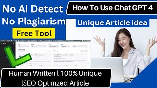 Use Chat GPT 4 | Human Written l 100% Unique lSEO Optimzed Article | No AI Detect | No Plagiarism