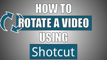 How to Rotate videos using Shotcut | Best Free Video Editor | #4