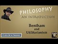 Bentham and Utilitarianism