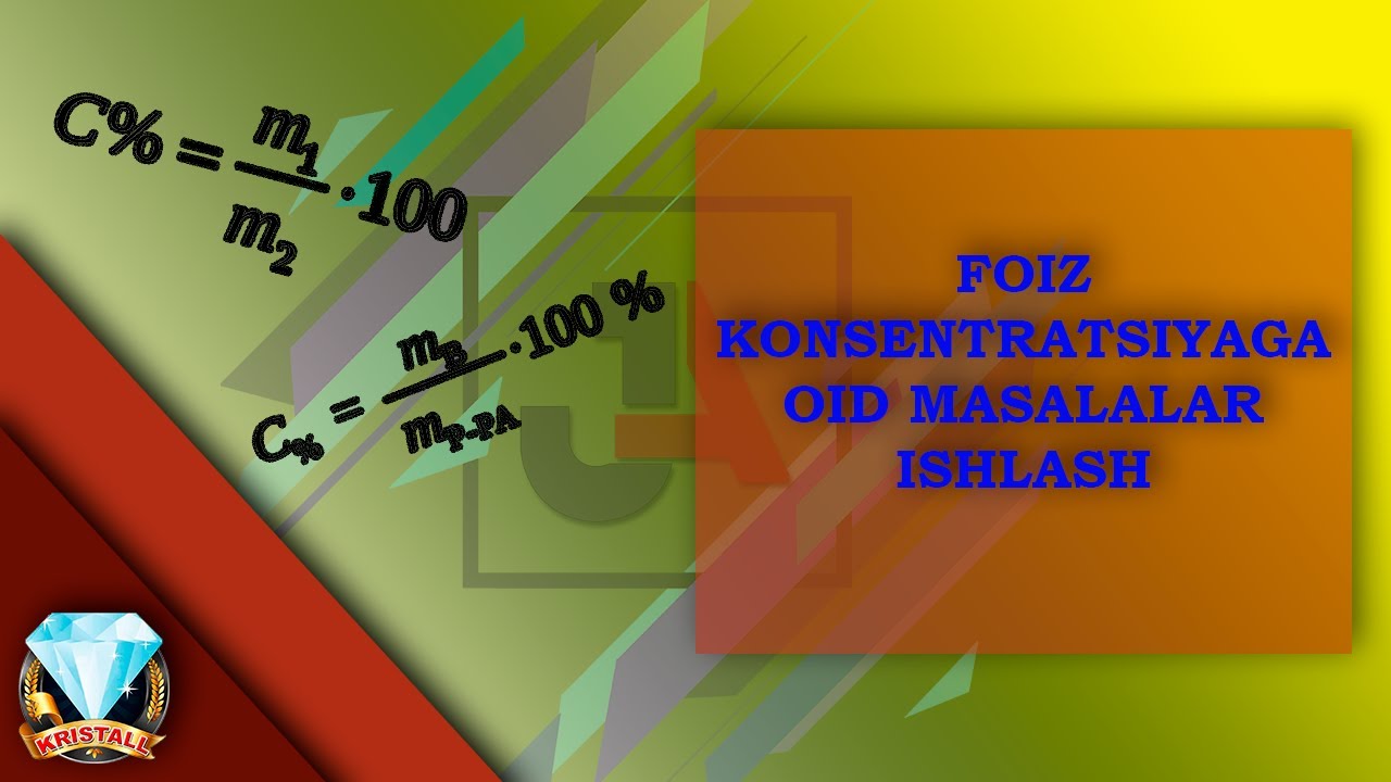 FOIZ KONSENTRATSIYAGA OID MASALALAR ISHLASHNI O'RGANAMIZ!