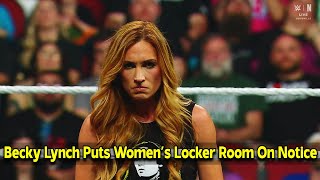 Becky Lynch Puts Womens Locker Room On Notice During Wwe Raw