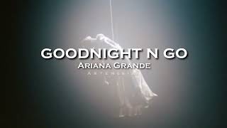 Ariana Grande - goodnight n go (edit audio) screenshot 3