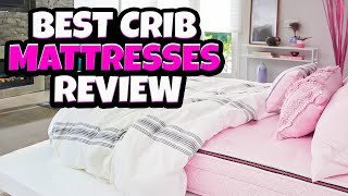 Top 5 Best Crib Mattresses Review In 2022