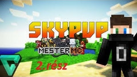 MesterMc: SkyPvP 2.rész (Rage)