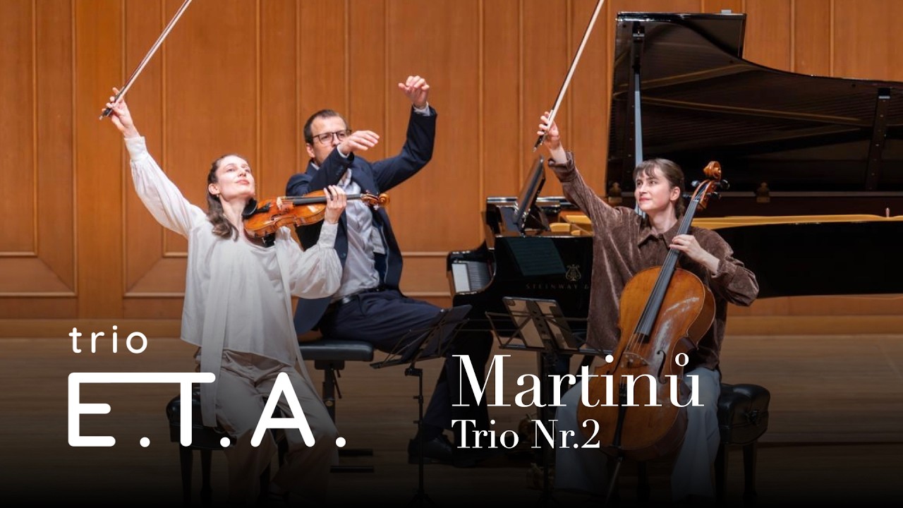 Martinů Trio No. 2 d minor, played by Trio E.T.A.