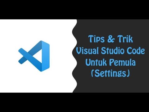 Tutorial Visual Studio Code (VSCODE) - Pengenalan VSCODE Settings (4/9)