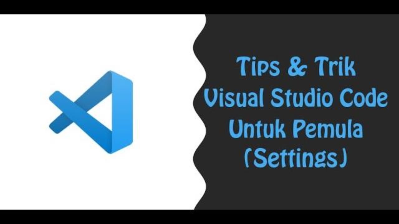 Tutorial Visual Studio Code (VSCODE) - Pengenalan VSCODE Settings (4/9 ...
