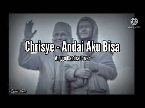 ANGGA CANDRA COVER - ANDAI AKU BISA (CHRISYE) || LIRIK VIDEO