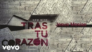 Video thumbnail of "New Wine - Jesus Mesias"