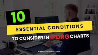 Conditions to Consider in IPDRG CHARTS