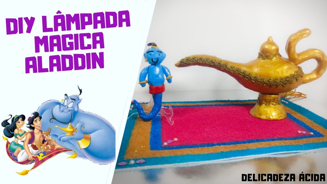 DIY - LÂMPADA MÁGICA #ALADDIN 2019 | DELICADEZA ÁCIDA