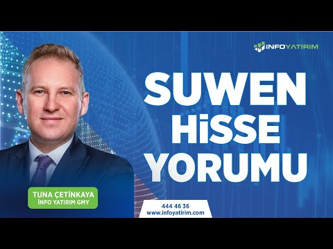 Tuna Çetinkaya'dan SUWEN Hisse Yorumu l İnfo Yatırım