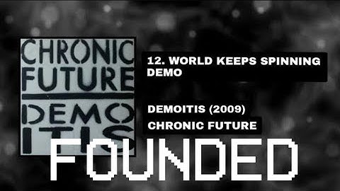 Chronic Future - World Keeps Spinning Demo [Demoitis]