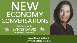 How to grow the non-corporate food sector: Lynne Davis of the Open Food Network, Part 2