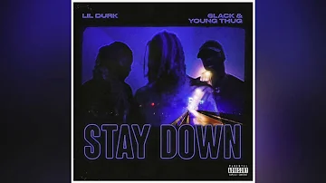 Lil Durk - Stay Down Ft. 6Lack & Young Thug (Audio) (UNRELEASED) (THE VOICE)