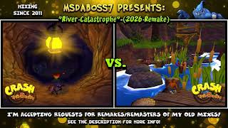 River Catastrophe [2026 Remake] (Crash Twinsanity Mix)