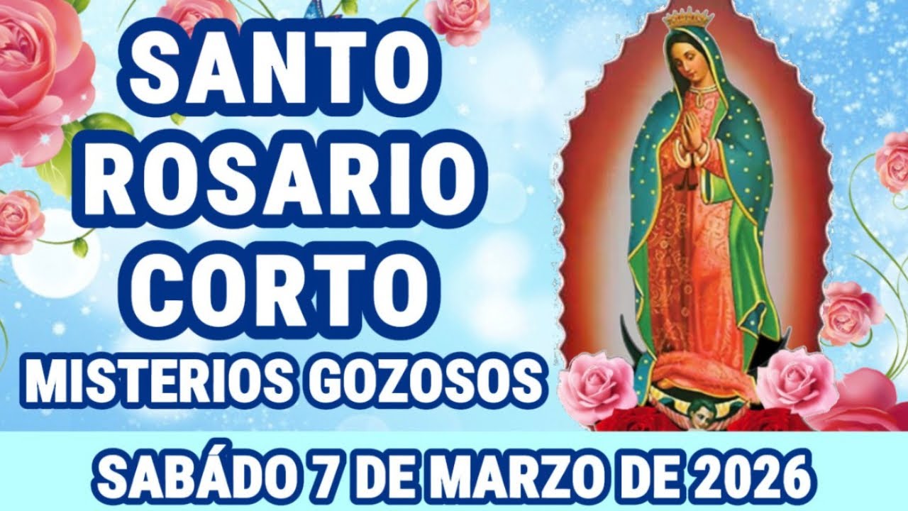 Santo Rosario Corto de hoy Sábado 7 de Marzo de 2026 Misterios De Gozo {Madre intercesora}