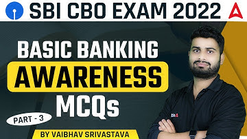SBI CBO 2022 | BASIC BANKING AWARENESS MCQs PART 3  By Vaibhav Srivastava