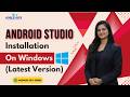 02. Android Studio Installation &amp; Setup on Windows (Latest) | Full Set Up | Android Tutorial