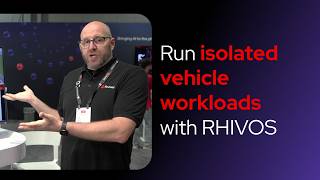 Run isolated vehicle workloads with the Red Hat In-Vehicle Operating System