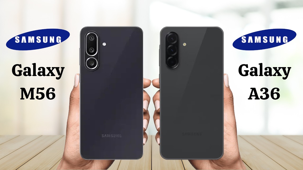 Samsung A36 Vs Samsung M56 - Full Comparison 2025 - YouTube