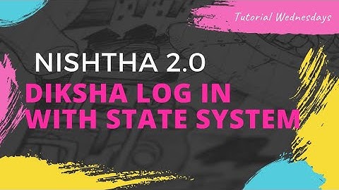 How to register to the the Diksha mobile app (Nishtha 2.0/3.0) using State System  -Method