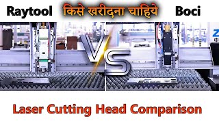 Boci Vs Raytools Laser Cutting Head Speed Quality & Performance Comparison