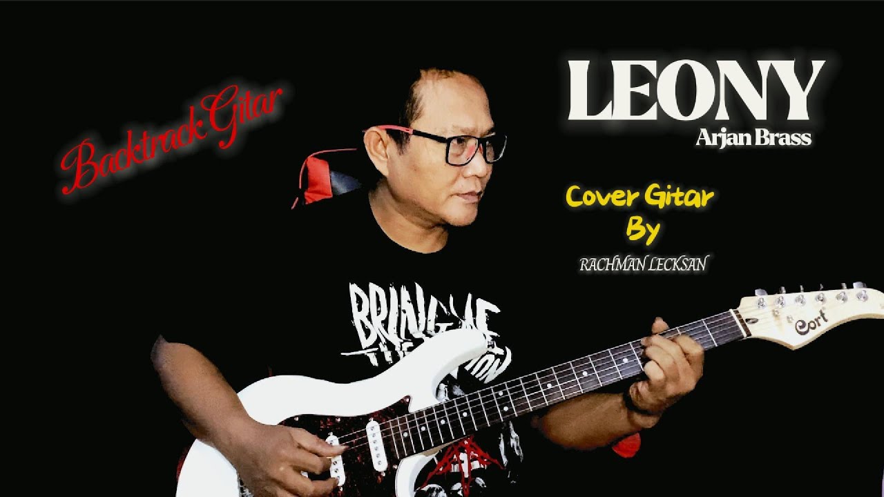 Sungguh enak di dengar LEONY - ARJAN BRASS Cover gitar By Rachman Lecksan