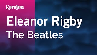 Eleanor Rigby - The Beatles | Karaoke Version | KaraFun chords