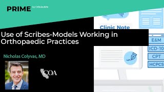 Use of Scribes-Models Working in Orthopaedic Practices - Nicholas Colyvas, MD