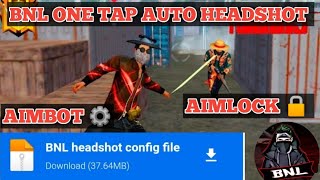 BNL ONE TAP AUTO HEADSHOT CONFIG FILE ❗Free fire Auto headshot new config file ❗BNL Fast movement