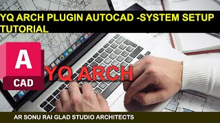 YQ ARCH PLUGIN AUTOCAD- SYSTEM SETUP TUTORIAL #yqarch #autocad