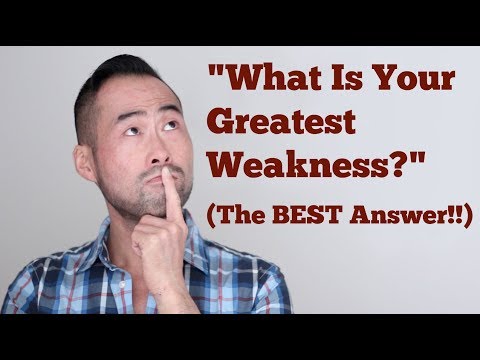 How To Answer "What Is Your Greatest Weakness?"