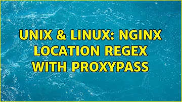 Unix & Linux: nginx location regex with proxypass