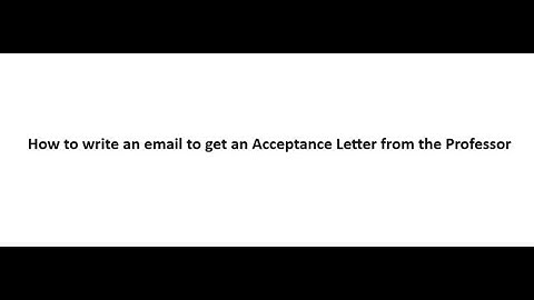 How to write an email to get an Acceptance Letter from the Professor? [English]